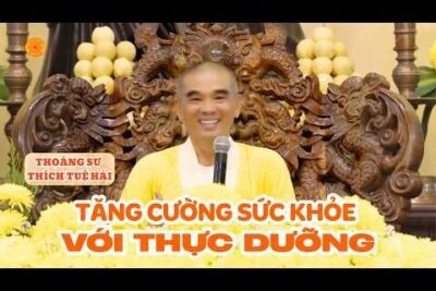 TĂNG CƯỜNG SỨC KHỎE VỚI THỰC DƯỠNG ( Trích từ Phương Pháp Dưỡng Sinh  – Bài 9 )